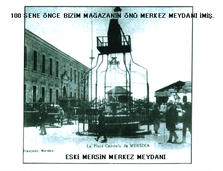 Mersin Arçelik Kazançlar'dan Tarihi Mersin Fotoğrafı - 100 Sene Önce Arçelik Kazançlar'ın Önü Tarihi Meydan
